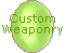 Custom Weaponry